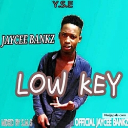 low key by jayceebankz