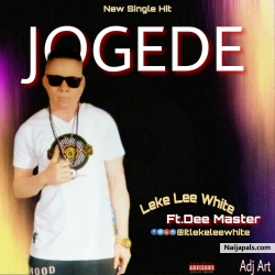 Jogede by Leke Lee white ft Dee master