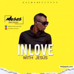 In Love With Jesus by Moses Anthony