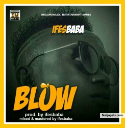Blow by Ifesbaba