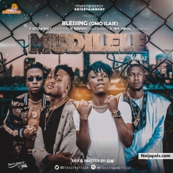 Blessing Omo ilaje X Idowest X Seriki X Mr real _ Mudilele by Blessing Omo ilaje