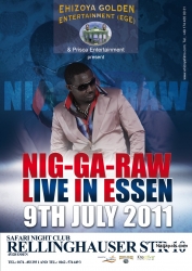 NigGa-Raw, a Nigerian Hip Hop Star will be Live on stage In Essen alongside Mekxo a.k.a Judi Master::..:. The Show Must Go On! Come and Join The Groove::.
