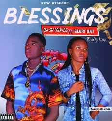 Blessings by Bash Orinice  FT Glory Kay