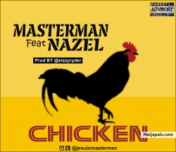 Chicken by Masterman feat Nazel