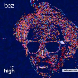 High by Bez