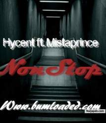 nonstop by hycent ft. Mistaprince