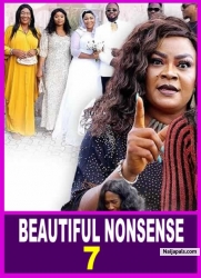BEAUTIFUL NONSENSE SEASON 7 - Emotional Love Nigerian Nollywood Movies 2022
