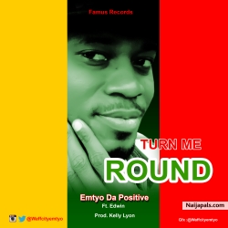 TURN ME ROUND by EMTYO DA POSITIVE