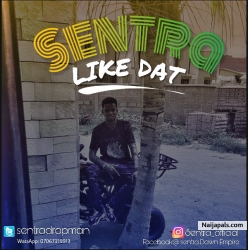 LIKE THAT by SENTRA FT TOMXINE 