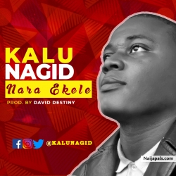 Nara Ekele by Kalu Nagid