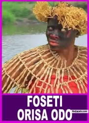FOSETI ORISA ODO - A Nigerian Yoruba Movie Starring Opeyemi Joseph | Oluwatoyin Amusan