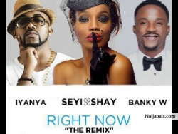 Right Now (Remix) by Seyi Shay ft Iyanya & Banky W