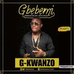Gbebemi.{Prod by Kaysbeat} by G-kwanzo