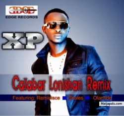 Calabar Lonishan by XP ft. Reminisce, Olamide, Skales
