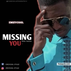 Missing you by Emzycool Stylez 