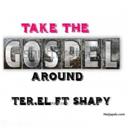 Take the Gospel Around by Ter-El 