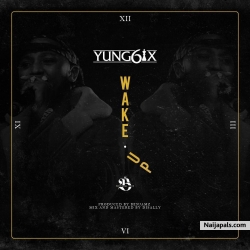 Wake Up by Yung6ix