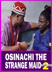 OSINACHI THE STRANGE MAID S 2 (New Movie) 2025 Latest New Nollywood Movie Mike Godson, Ella Idu
