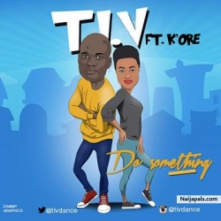 Do Something by T.I.V, 