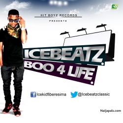 Icebeatz- Boo for life ft Ericzy |Prod. @icebeatzclassic) by Icebeatz
