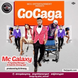 Gogaga (Prod. By DJ Breezy) by MC Galaxy ft. Cynthia Morgan & DJ Jimmy Jatt
