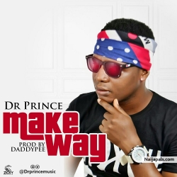 Make Way by DR Prince