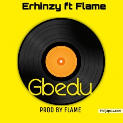 Gbedu by Erhinzy X Flame