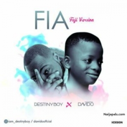 FIA (Fuji Version) by Destiny Boy X Davido
