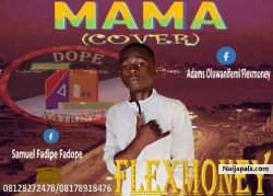 Mama (Mayorkun Cover) by Flexmoney ft.  Fadope(Prod By RAPIDO) 