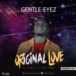 Original love by Gentle Eyez