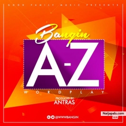 Bangin - A-Z (WordPlay) by Bangin