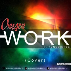 Oxygen - Work(Cover) Feat. YungSimple by Oxygen