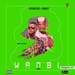 Wanbi (remix) by Golden Cee ft Skales