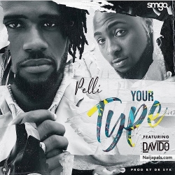 Your Type by Pelili ft. Davido
