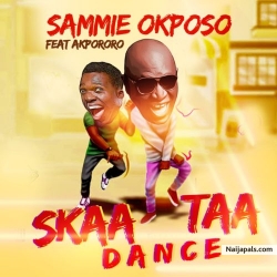 Skaataa Dance by Sammie Okposo ft. Akpororo