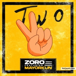 Two (Remix) by Zoro ft. Mayorkun