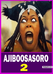 AJIBOOSASORO 2 - Yoruba Movie 2025 Drama Alapini, Hannah Shodiya, Digboluja, Mr Latin,Biola Adekunle