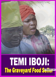 TEMI IBOJI: The Graveyard Food Seller - Yoruba Movie 2025 Drama Afonja Olaniyi | Eniola Ajao