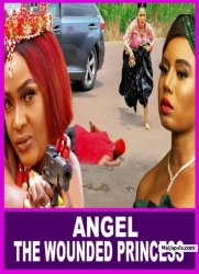 ANGEL THE WOUNDED PRINCESS - African Movies | Nigerian Movies 2022