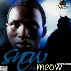 Meow by Snow Ft Seriki