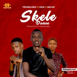 Skele Ft Prosblinkz, XKid, Bhloe by Bv Nation