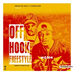 Off HookFreestyle – Prod By KovehBeatz by WIZDOH
