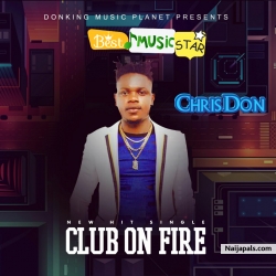 club on fire by Chris Don