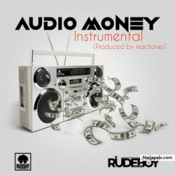Audio money instrumental (produced by mactones) by Rude boy