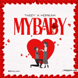 MY BABY by TWIZY X KDREAM 