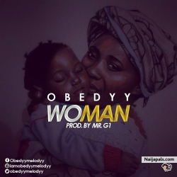 Music: Woman (Prod. By Mr G1 by Obedyy