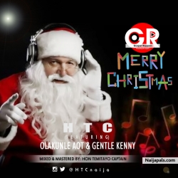 Gospel Rappers - Merry Christmas (@HTCnaija) by HTC ft OlakunleAOT and Gentle Kenny