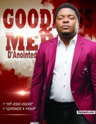 GOODNESS AND MERCY by D’Anointed