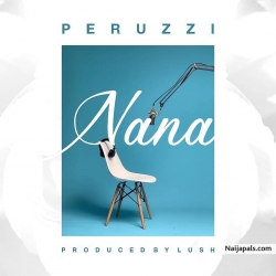 Nana (Official) by Peruzzi