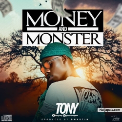 Money And Monster by Tony